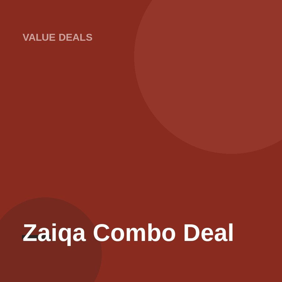 Zaiqa Combo Deal